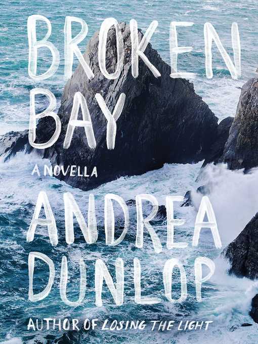 Title details for Broken Bay by Andrea Dunlop - Available